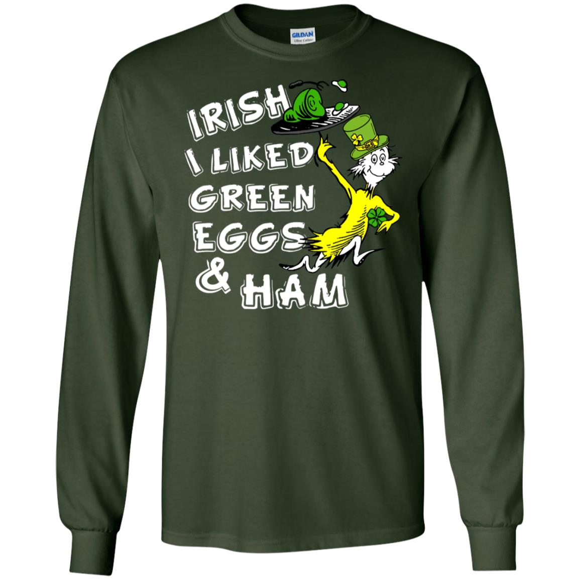 Irish I Liked Green Eggs And Ham T-shirt Forest Green