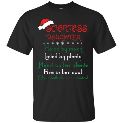 Christmas T-shirt Smartass Daughter Hated By Many Black