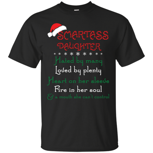Christmas T-shirt Smartass Daughter Hated By Many Black