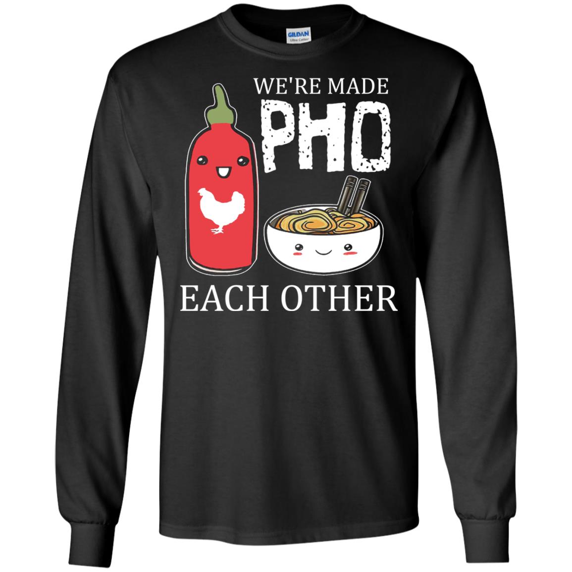 Pho And Sriracha T-shirt We're Made Pho Each Other Black