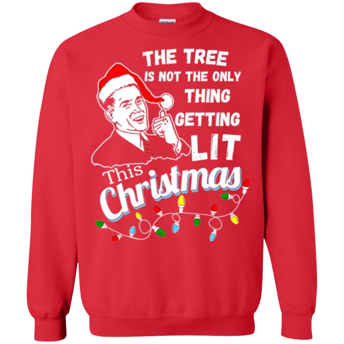 Christmas T-shirt The Tree Isn_t The Only Thing Getting Lit This Christmas Red