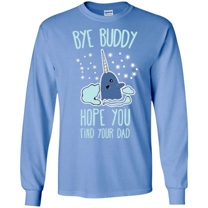 Family T-shirt Bye Buddy Hope You Find Your Dad Carolina Blue