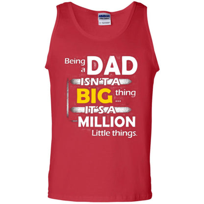 Being A Dad Isn_t A Big Thing It_s A Million Little Things Daddy T-shirt Red