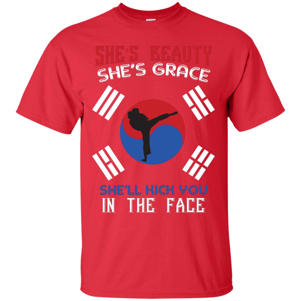 She’s Beauty She’s Grace She’ll Kick You In The Face Taekwondo T-shirt Red