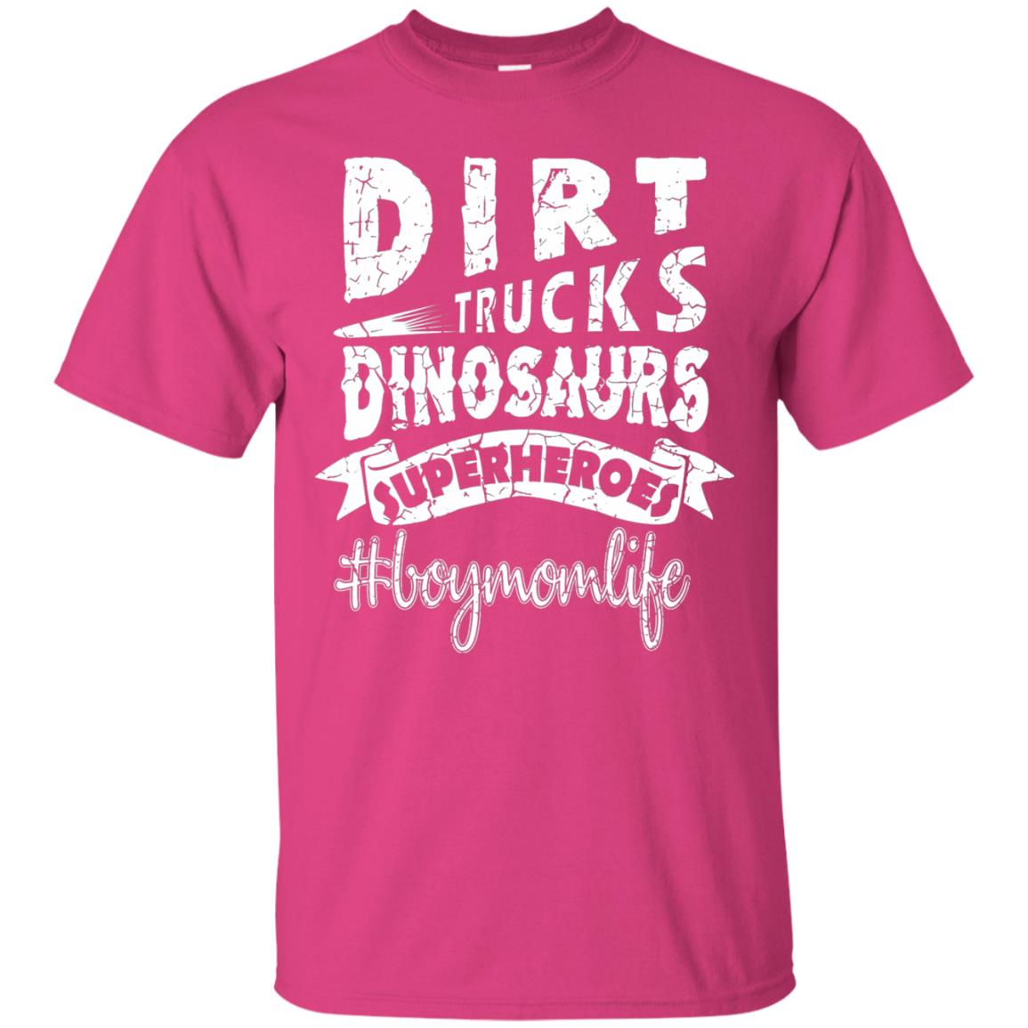 Dirt Trucks Dinosaurs Superheroes #boymomlife Family T-shirt Heliconia