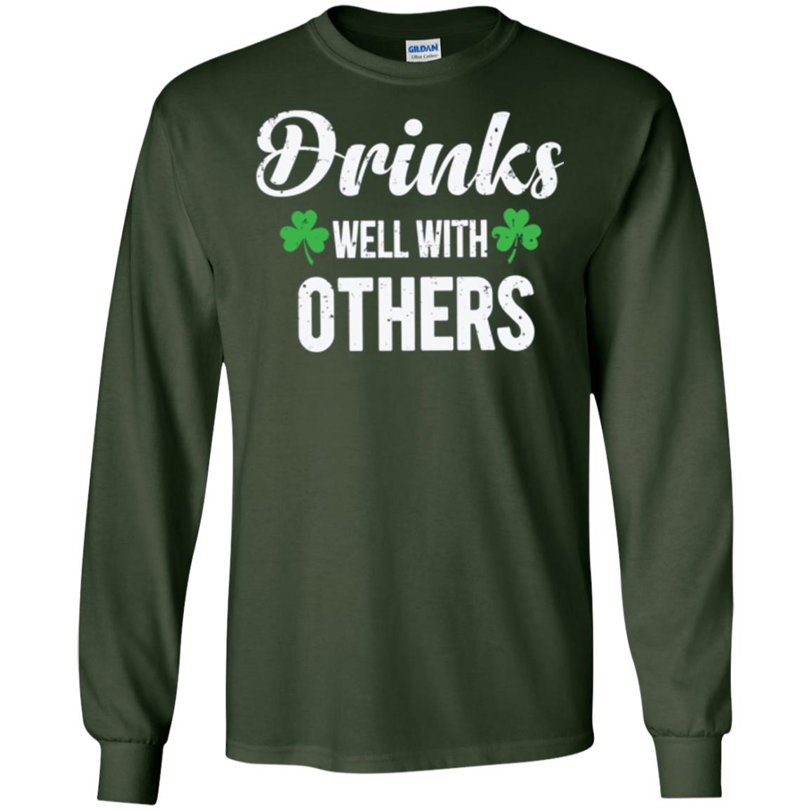 Drinks Well With Others St. Patrick_s Day T-shirt Forest Green