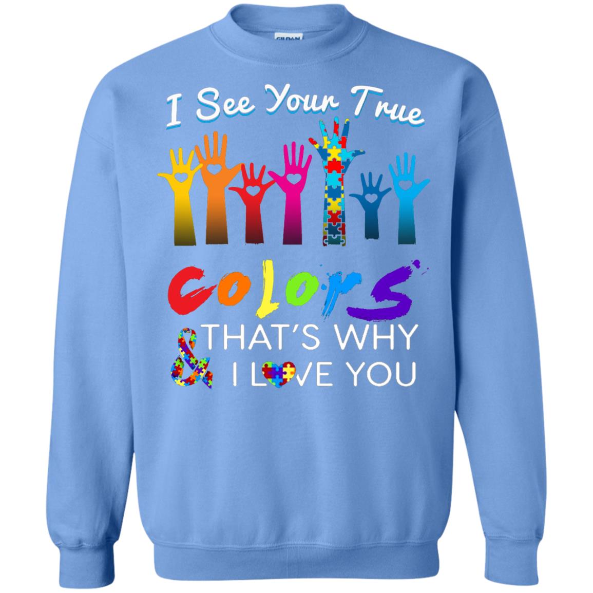 I See Your True Colors Hands Autism Awareness Shirt Carolina Blue
