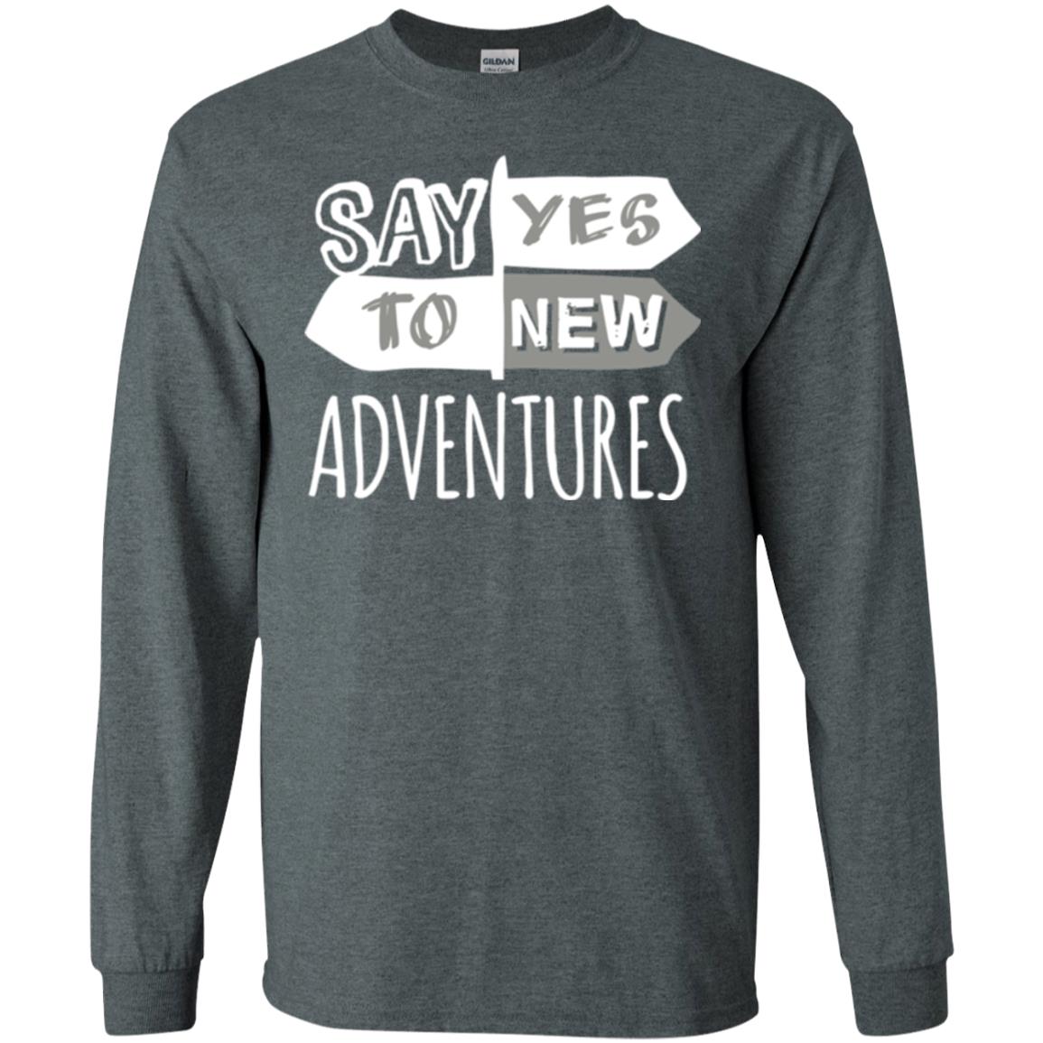 Say Yes To New Adventures Travel Explore Wanderlust T-shirt Dark Heather