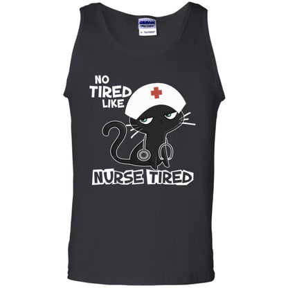 No Tired Like Nurse Tired Nursing Idea Shirt Black