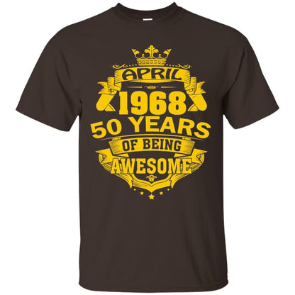 50th Birthday T-shirt April 1968 50 Years Of Being Awesome Dark Chocolate
