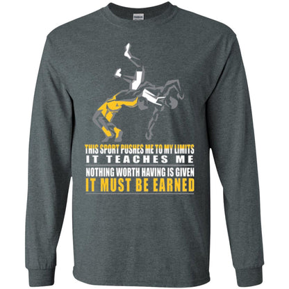 Wrestling T-shirt It Teaches Me Nothing Worth Having Is Given It Must Be Earned Dark Heather