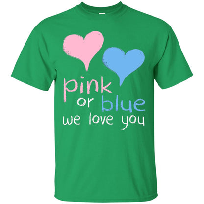 Pink Or Blue We Love You Baby Shower Gender Reveal T-shirt Irish Green