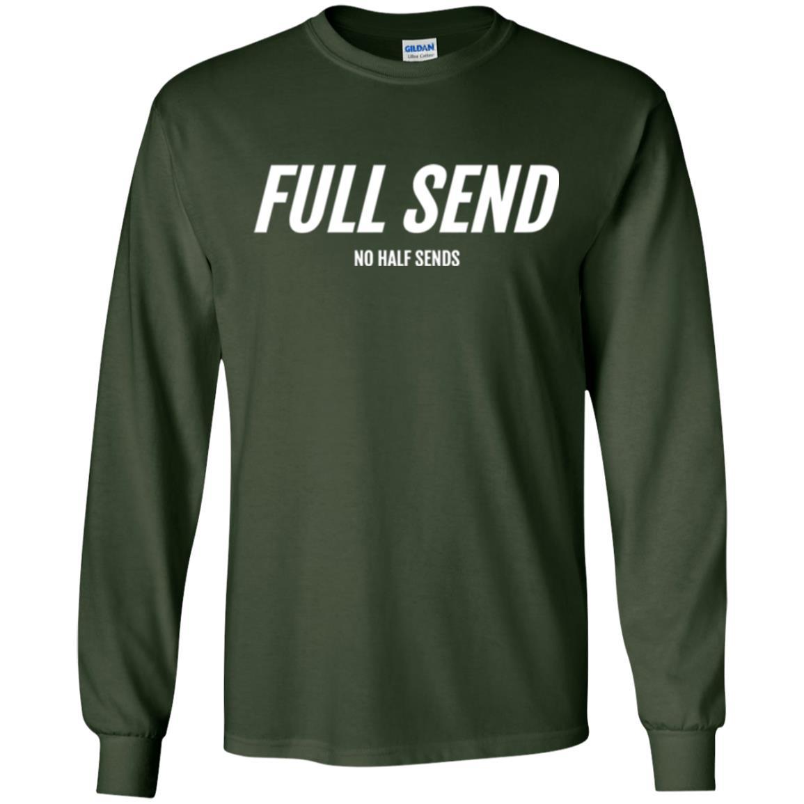 Full Send No Half Send T-shirt Forest Green