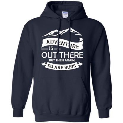 Adventure Is Out There But Then Again So Are Bugs Navy