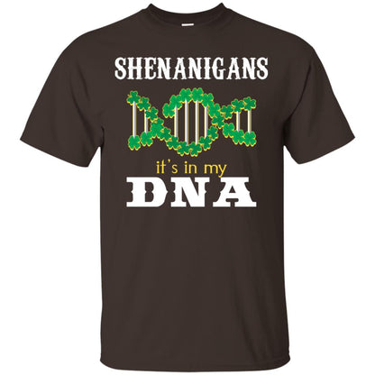 Shenanigans Its In My Dna Irish Irelands Irishman Shirt Dark Chocolate