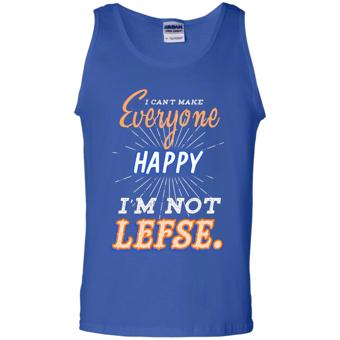 I Can't Make Everyone Happy I'm Not Lefse Best Quote Shirt Royal
