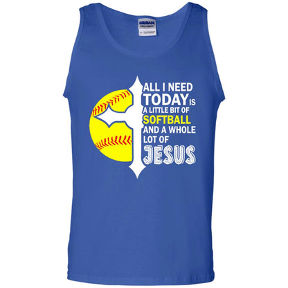 Softball T-shirt All I Need Today Is A Little Bit Of Softball Royal