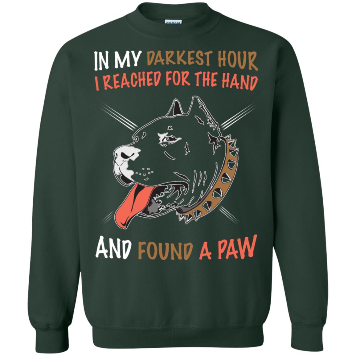 In My Darkness Hour I Reached For The Hand And Found A Paw Shirt Forest Green