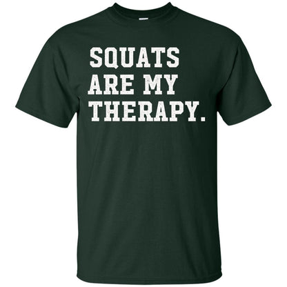 Funny Gym Workout T-shirt Squats Are My Therapy