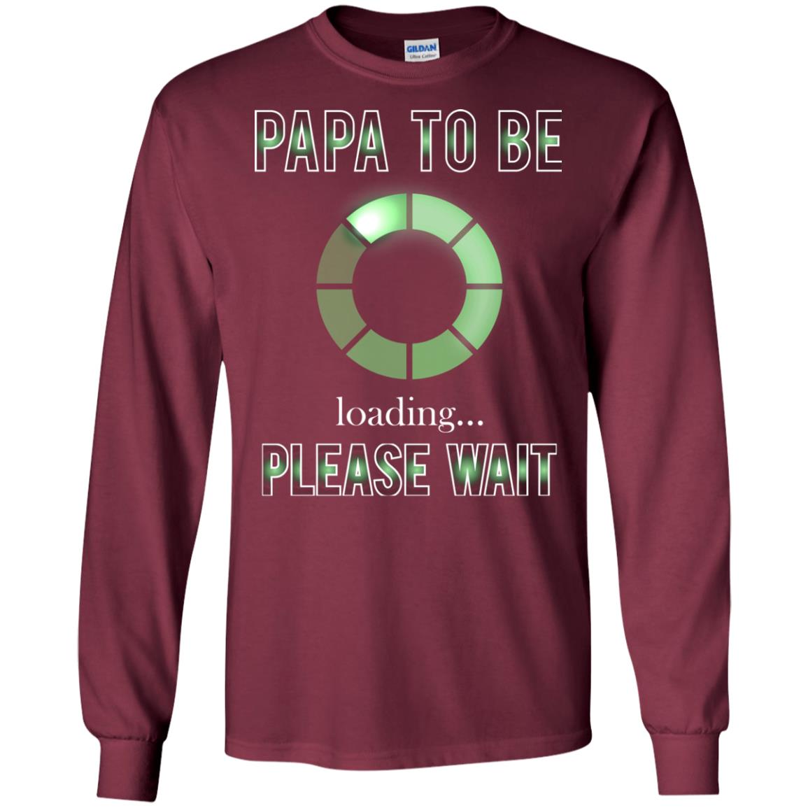Papa To Be Loading Please Wait T-shirt Maroon