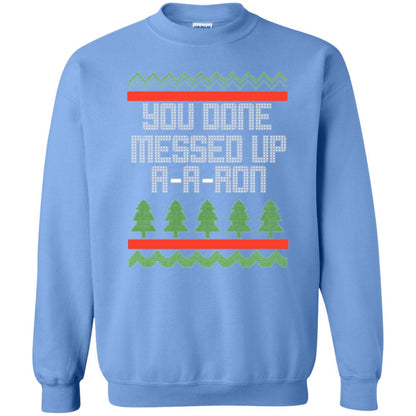 Christmas T-shirt Ya Done Messed Up A A Ron Carolina Blue
