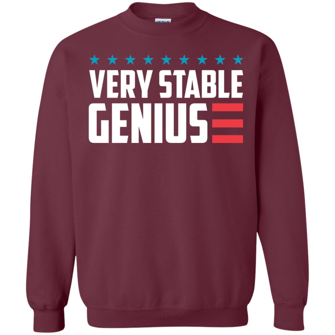 Funny Political T-shirt Very Stable Genius Maroon