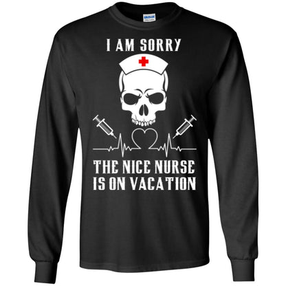 I Am Sorry The Nice Nurse Is On Vacation Nurse T-shirt Black