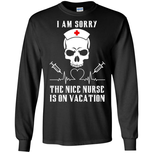 I Am Sorry The Nice Nurse Is On Vacation Nurse T-shirt Black