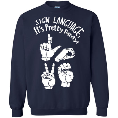 Love T-shirt Sign Language It's Pretty Handy Navy