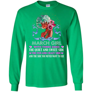 March Girl Has 3 Sides March Birthday T-shirt