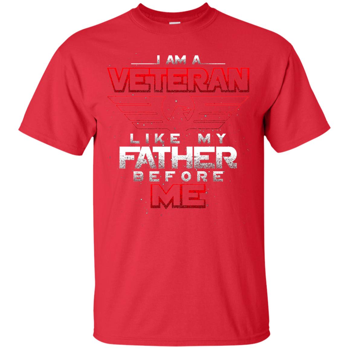 I Am A Veteran Like My Father Before Me Veteran Shirt Red