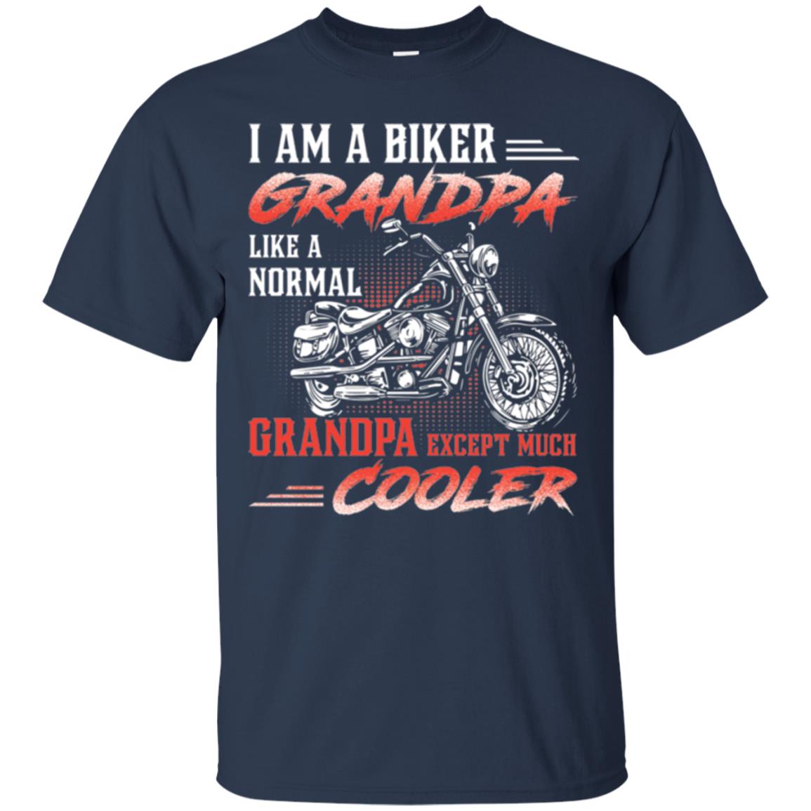 Papa T-shirt I Am A Biker Grandpa Like A Normal Navy