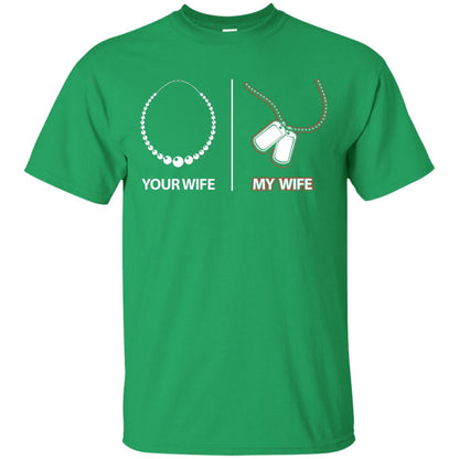 Your Wife My Wife Military Husband Shirt Irish Green