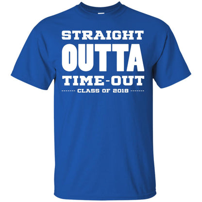 Straight Outta Time Out Class Of 2018 Graduation Shirt Royal