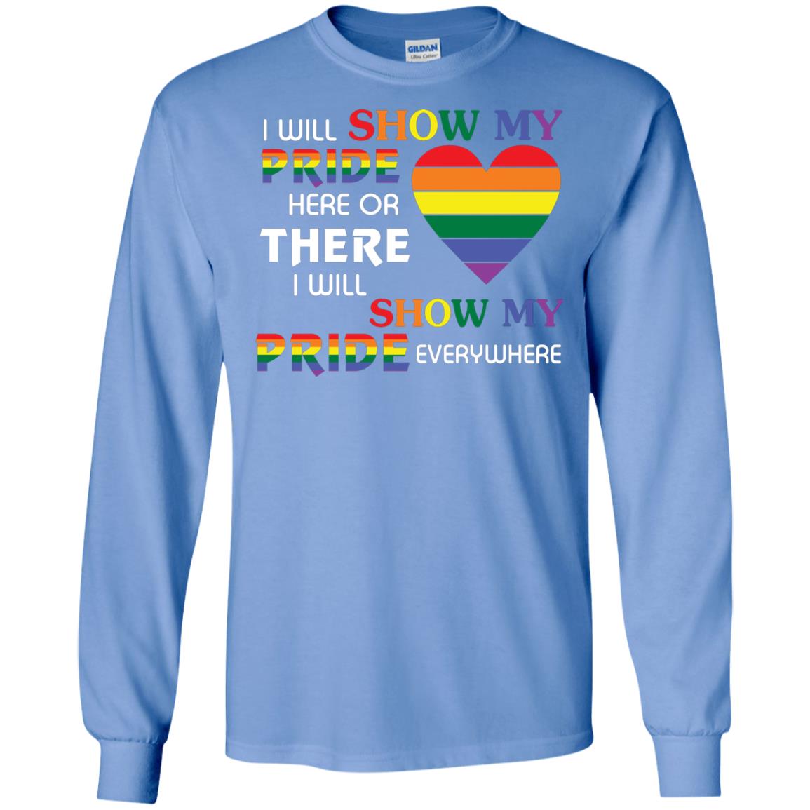 I Will Show My Pride Everywhere Lgbt Shirt Carolina Blue
