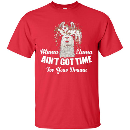 Llama Ain’t Got Time For Your Drama Mommy T-shirt Red
