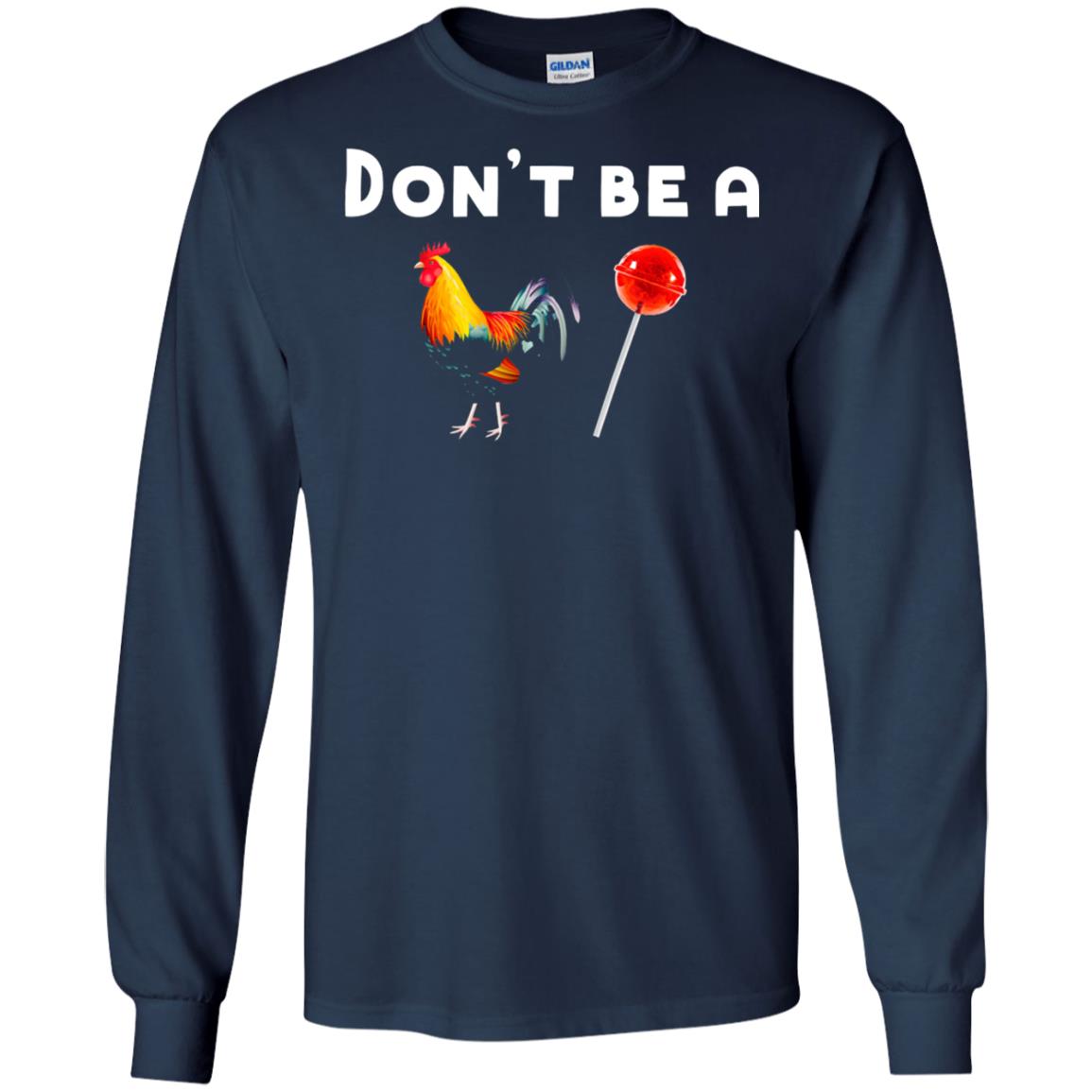 Dont Be A Sucker Funny Chicken And Candy Shirt Navy