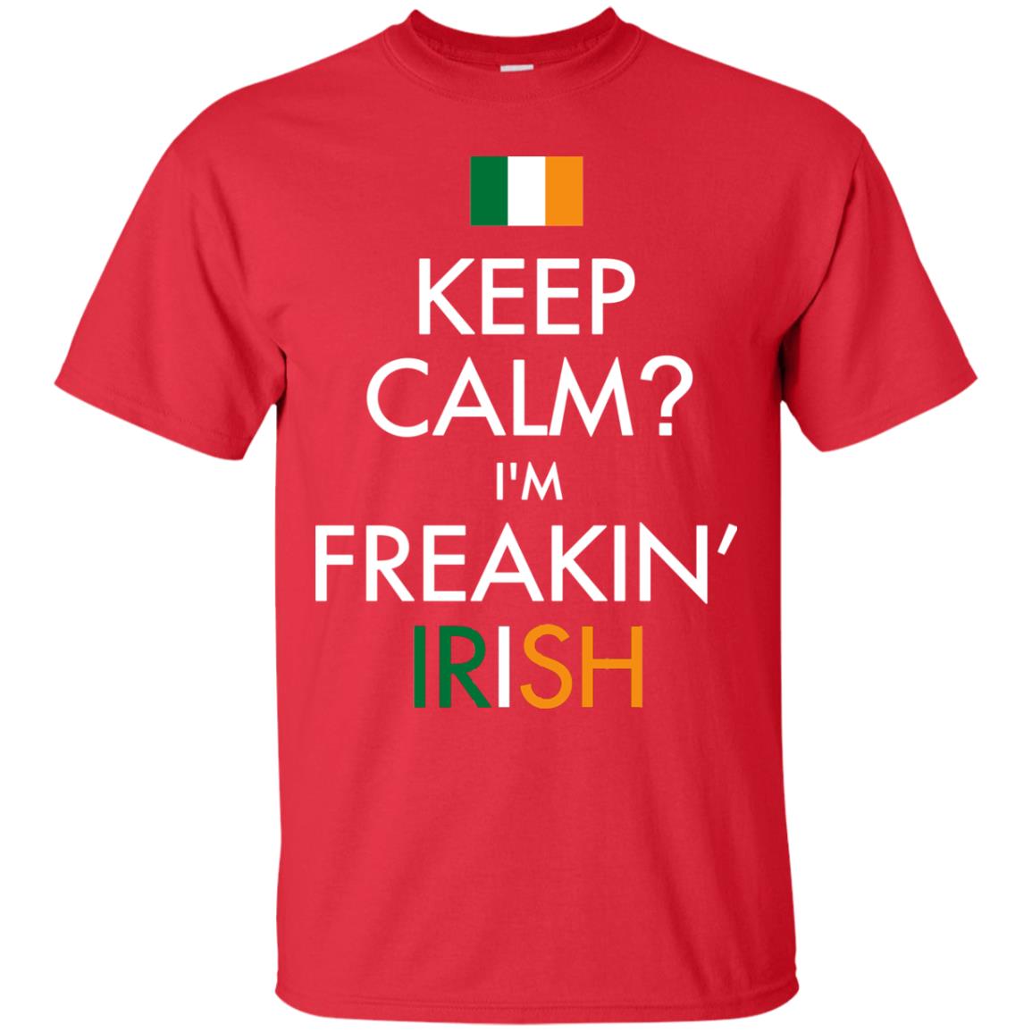 Keep Calm I_m Freakin_ Irish Saint Patrick_s Day Shirt Red