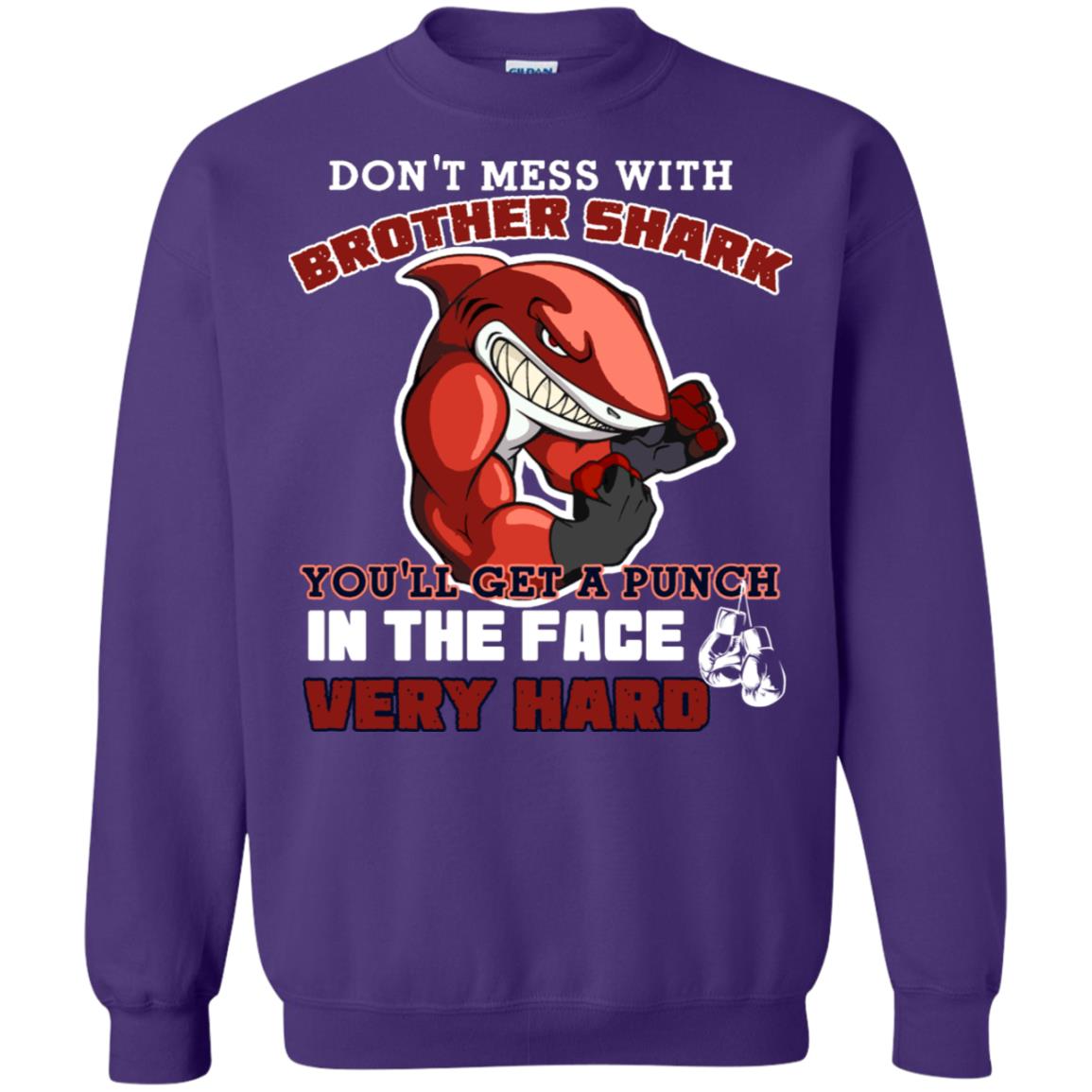 Don't Mess With Brother Shark You'll Get A Punch In The Face Very Hard Family Shark Shirt Purple
