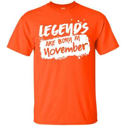 November Birthday Shirt Legends Are Born In November Orange