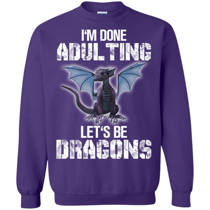 I_m Done Adulting Let_s Be Dragons Dragon Lover T-shirt Purple