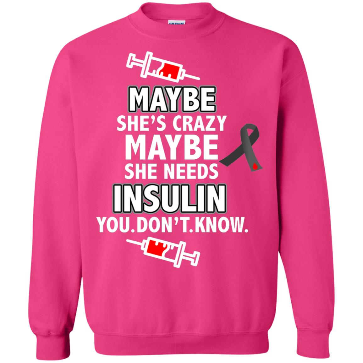 Maybe She's Crazy Or Maybe She Needs Insulin You Don't Know Shirt Heliconia
