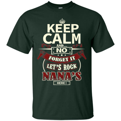 Forget It Let Rock Nana Is Here Nana Shirt Forest