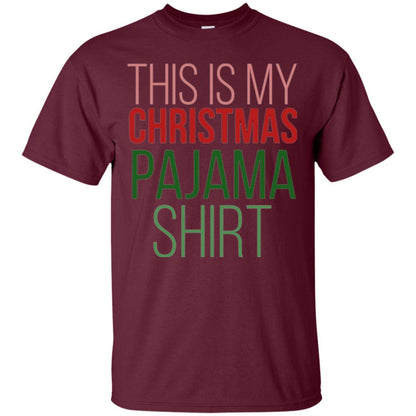 Christmas T-shirt This Is My Christmas Pajama Maroon