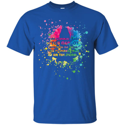 She Wispered Back I Am The Storm T-shirt Royal