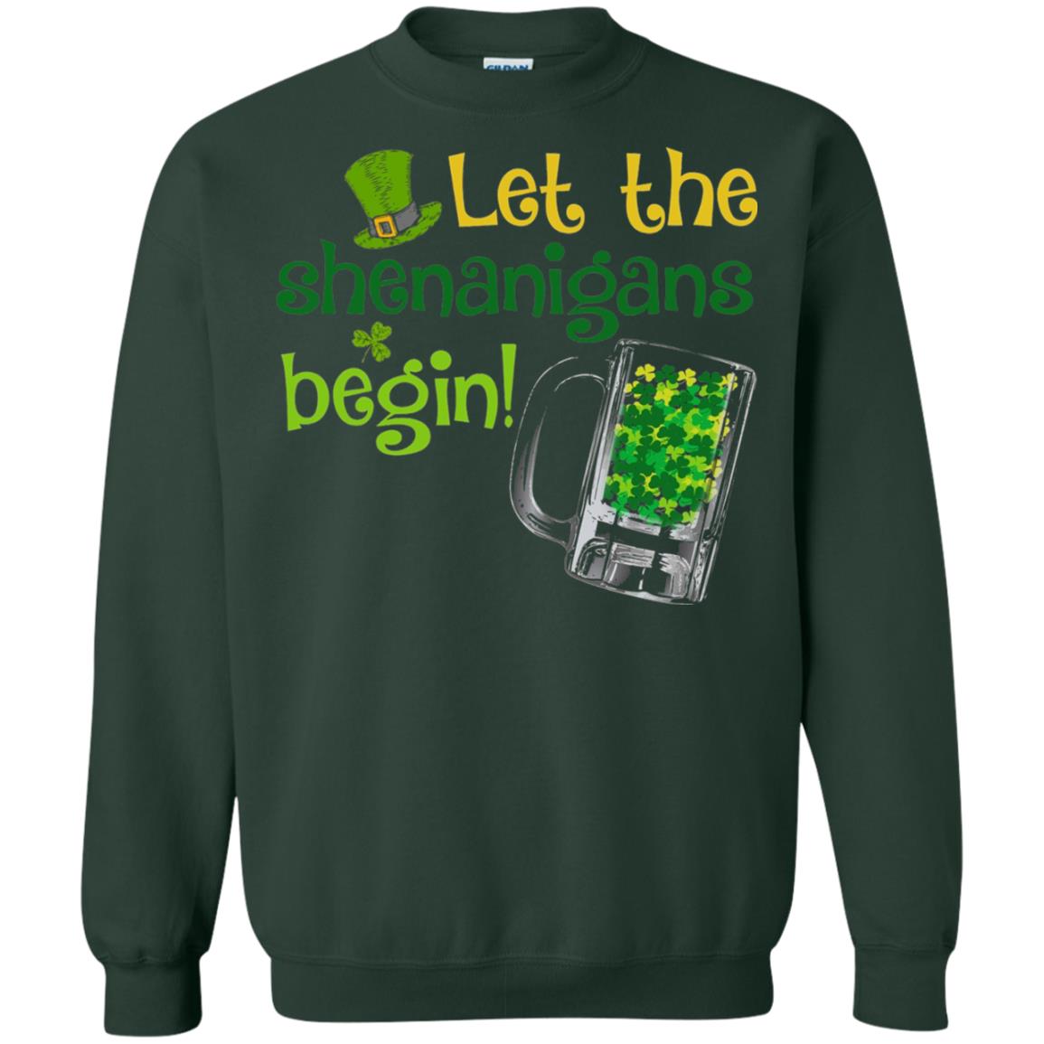 Let The Shenanigans Begin St. Patrick_s Day T-shirt Forest Green