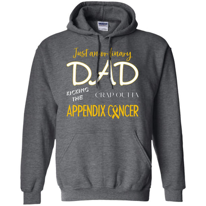 Just An Ordinary Dad Kicking The Crap Outta Appendix Cancer Shirt Dark Heather