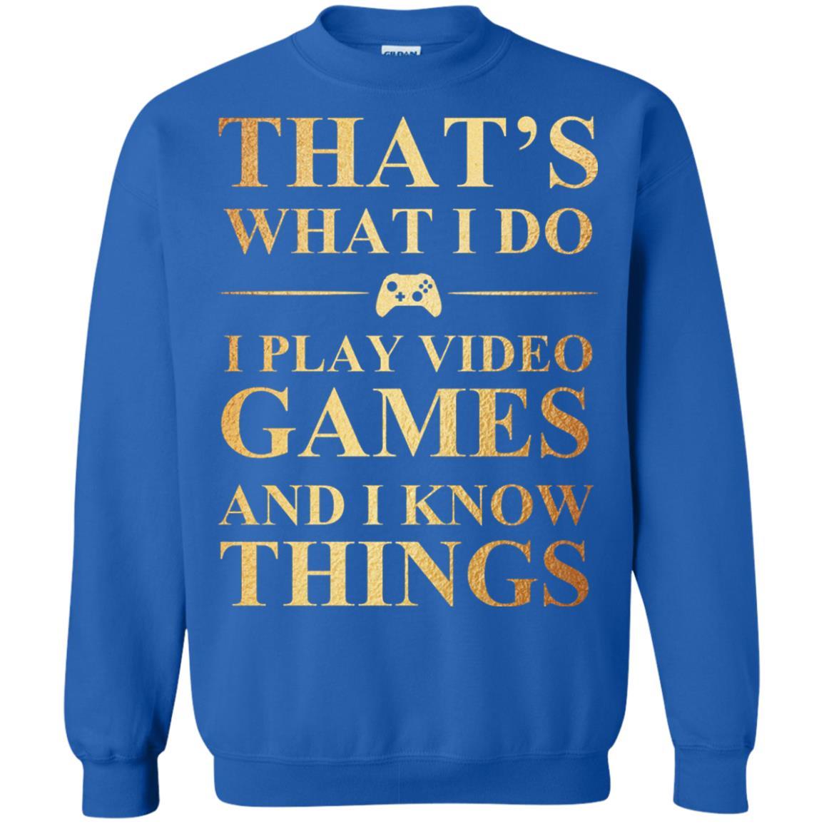 Gamer T-shirt That's What I Do I Play Video Games Royal