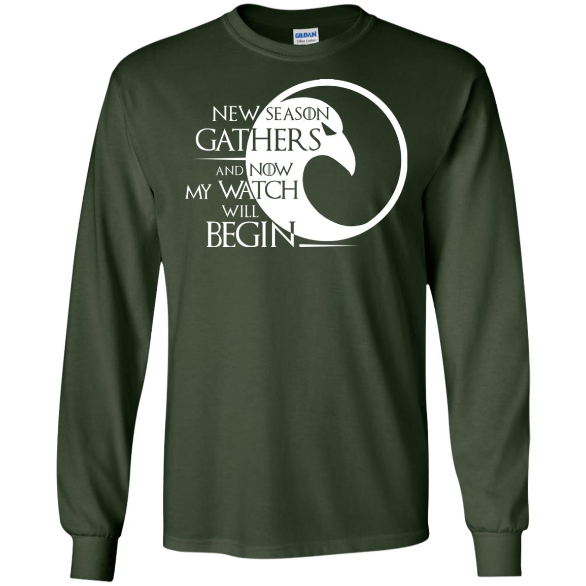 New Season Gathers And Now My Watch Will Begin Game Of Thrones Fan T-shirt Forest Green