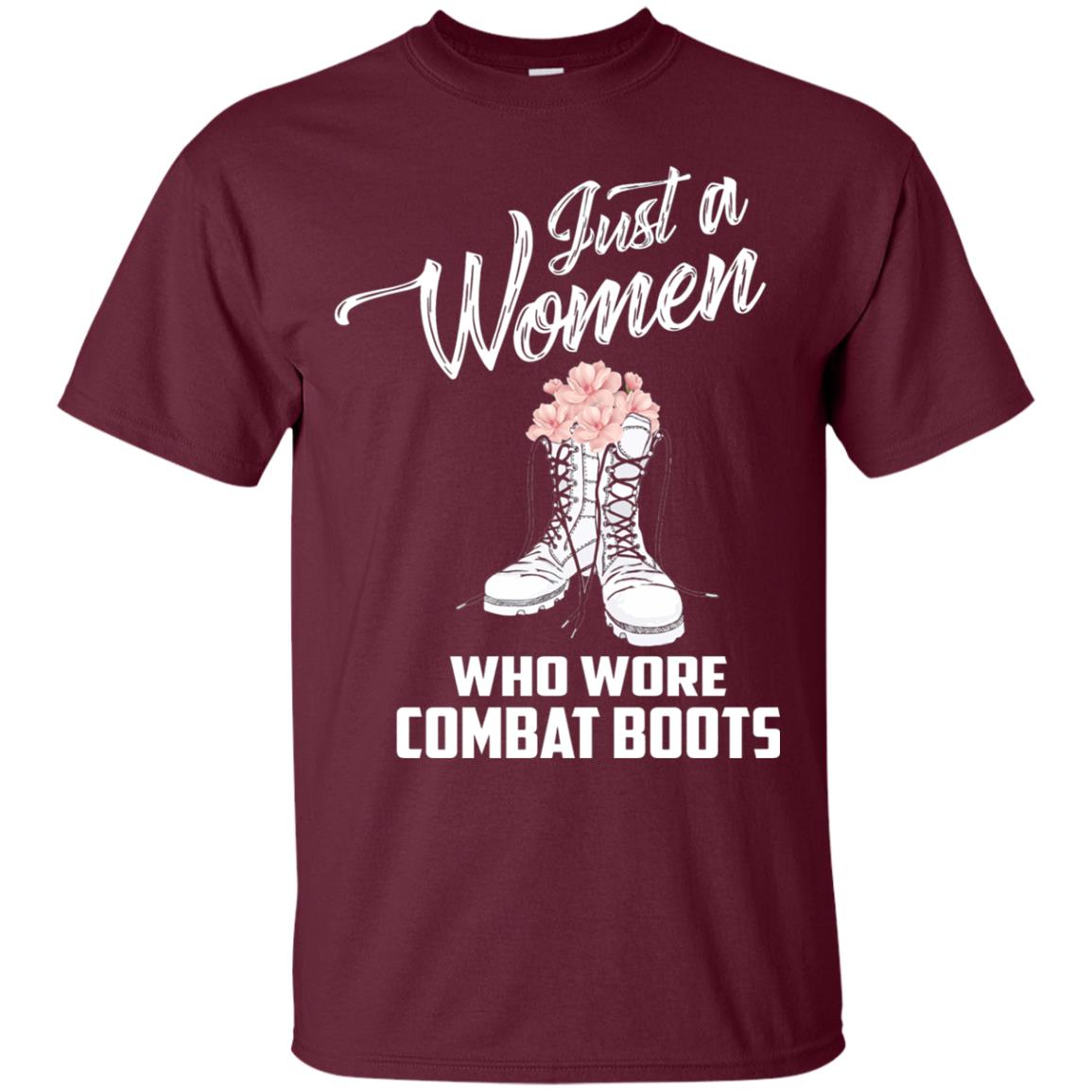 Just A Woman Who Wore Combat Boots Female Veteran T-shirt Maroon